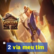 2 via meu tim